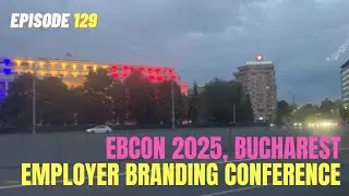 Vlog - Employer Branding Conference [EBcon 2025 🇷🇴]