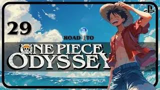 ONE PIECE ODYSSEY ❑ 29 &ndash; NEXT ADVENTURE IN WATER SEVEN ❌Road 2 Platinum❌ FULL GAMEplay Walkthrough