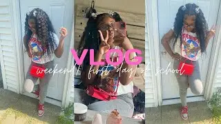 GRWM WEEKEND/FIRST DAY OF SCHOOL VLOG❤️|ARI SANTANA