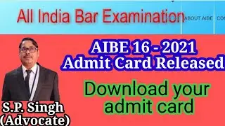 AIBE XVI Exam date 2021 |  AIBE 16 Admit Card 2021 AIBE  Admit Card 2021 |