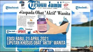 Liputan Khusus Obat 'Aktif' Wanita