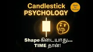 Candlestick Psychology: Shape கிடையாது, TIME தான் முக்கியம்! | The Truth Behind Wicks & Bodies