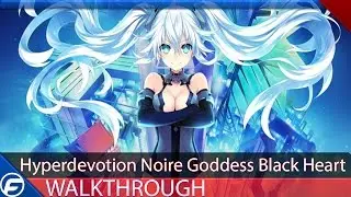 Hyperdevotion Noire Goddess Black Heart Walkthrough Part 1 Prologue