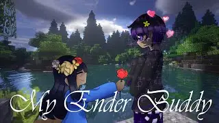 Meet My Ender Buddy
