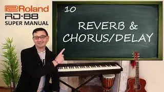 10: REVERB & CHORUS DELAY