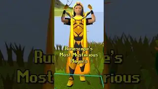 Runescape's Most Mysterious Player