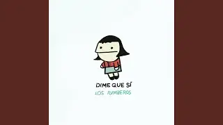 Dime Que Sí
