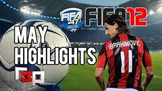 FIFA 12 | May Highlights | Ibrahimovic Overhead Kick!