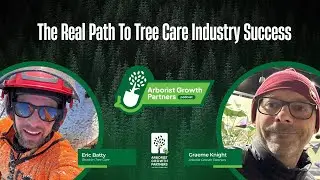 The Real Path To Tree Care Industry Success. An Interview With Eric Batty.