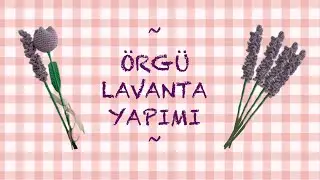 &Ouml;RG&Uuml; LAVANTA YAPIMI🪻(tarifiyle birlikte)~with English Subtitle🍓