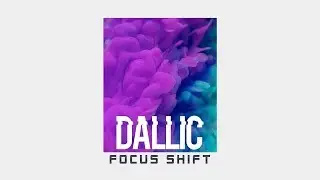 Dallic - Focus Shift