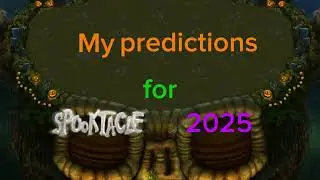 My predictions for Spooktacle 2025.