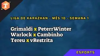 Liga de Karazhan - M&ecirc;s 10 - Semana 1
