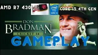 Don Bradman Cricket 14 PATCH WCT20 2022 (DBC 14) GAMEPLAY ON AMD R7 430 128 BIT GDDR5. #Amd_r7_430
