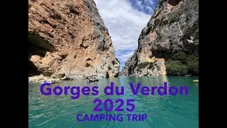 Gorges du verdon July 2025, camping trip for the weekend with paddle boarding up the Gorges