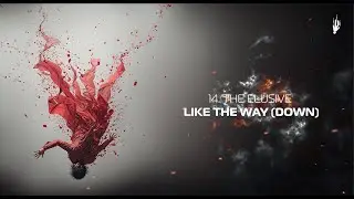 14. The Elusive - Like The Way (Down) ⏬ | The Essence of Hardstyle | Album