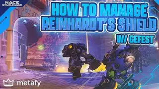 How To Manage Reinhardt's Shield ft. Gefest - Presented by Metafy