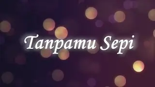 Tanpamu Sepi - Adiatma Sidarta [Original Song]