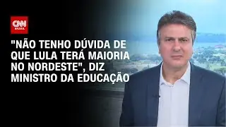 Camilo Santana à CNN: Lula tem ampliado sua popularidade no Nordeste | BASTIDORES CNN