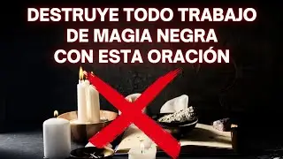 Oración para deshacer trabajos de magia negra