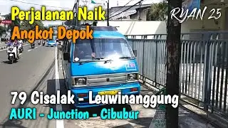 Trip Angkot Depok 79 Cisalak - Leuwinanggung (AURI - Jambore - Junction - Cibubur)