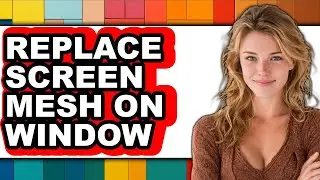 How to Replace Screen Mesh on Window (full Guide)