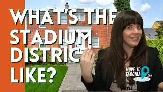 What is the Stadium District in Tacoma Like? | Move to Tacoma