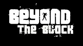 BTB - Beyond The Block Video Promo 1