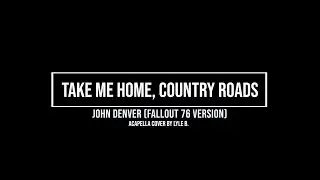 Country Roads - John Denver (Fallout 76) - Cover by Lyle B.