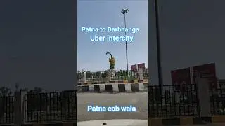 Patna to Darbhanga. ola uber repido earning in Patna. uber intercity. #patna #darbhanga #uber #ola