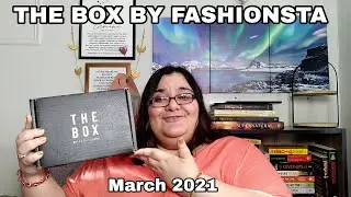 The Box By Fashionsta March 2021 Unboxing & Review