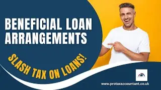 Beneficial Loan Arrangements in the UK (2025-26 Explained) | Pro Tax Accountant