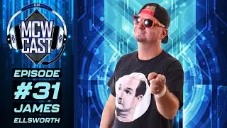 James Ellsworth - MCW Cast Episode #31 - Pro Wrestling Podcast