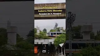 Kereta Bandara Soekarno Hatta (Basoetta) berangkat dari Stasiun Manggarai 🔥#train #commuterline