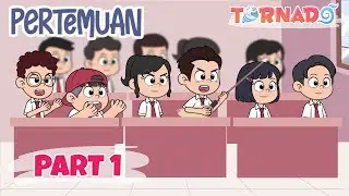 PERTEMUAN PART 1 - TORNADO ANIMASI SEKOLAH