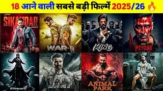 18 Upcoming BIGGEST Bollywood Pan Indian Movies 2025-2026 | Bollywood Comeback 2025 | War 2