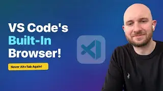 VS Code's New Integrated Browser (Finally Here!)