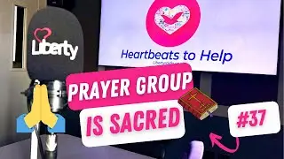 Prayer Group Is Sacred | Heartbeats to Help | Ep. 37 | #HBTH