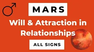 Mars Signs in Relationships - Will and Attraction