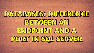 Databases: Difference between an endpoint and a port in SQL Server