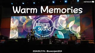 [웜사운드 𝗪𝗮𝗿𝗺𝘀𝗼𝘂𝗻𝗱] Warm Memories #수원재즈페스티벌2024