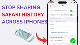 How To Stop Sharing Safari Browser History Between Devices | Disable Share Across Devices iPhone