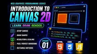 Introduction to Canvas 2D API | Web Graphics Programming Episode 01