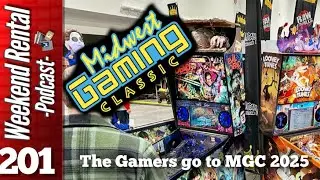 Weekend Rental: Episode 201 - The Gamers Go To MGC 2025