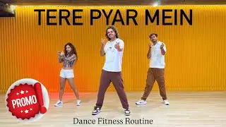 Tere Pyar Mein | TJMM | Promo #membersonly  #akshayjainchoreography #ajdancefit #terepyarmein 