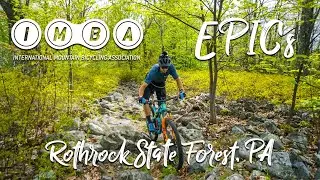 IMBA EPICs: Rothrock State Forest | State College, PA