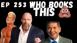 SMWP Ep 253  Triple H Can&rsquo;t Book!