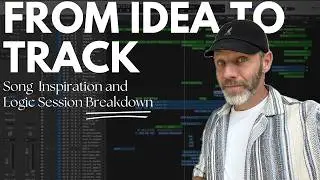 From Idea to Track: Song Inspiration and Logic Session Breakdown