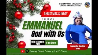 Emmanuel, God with Us | Christmas Sunday | Beverly Apostolic Ark International ft. Evg C. Rowe