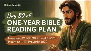 Day 80 of 365 Bible Reading Plan | KJV Holy Bible Audio - Calm and Soothing Male Voice Narration